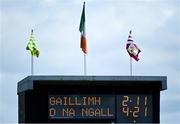 6 June 2021; The scoreboard displaying the full-time score after the Lidl Ladies Football National League match between Galway and Donegal at Tuam Stadium in Tuam, Galway. Photo by Piaras Ó Mídheach/Sportsfile