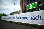 11 June 2021; A welcome back sign is seen outside Tallaght Stadium before the SSE Airtricity League Premier Division match between Shamrock Rovers and Finn Harps at Tallaght Stadium in Dublin. The game is one of the first of a number of pilot sports events over the coming weeks which are implementing guidelines set out by the Irish government to allow for the safe return of spectators to sporting events. Photo by Stephen McCarthy/Sportsfile