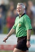 15 February 2004; Seamus McGonigle, Referee. Allianz National Football League, Division 2B, Round 3, Louth v Wicklow, Pairc Mhuire, Ardee, Co. Louth. Picture credit; Ray McManus / SPORTSFILE *EDI*