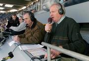 17 March 2004; Radio Kerry commentators Liam Higgins, right, and co-commentator Weeshie Fogarty broadcasting on the game from the press box. AIB All-Ireland Club Football Final, An Gaeltacht v Caltra, Croke Park, Dublin, Picture credit; Brendan Moran / SPORTSFILE   *EDI*