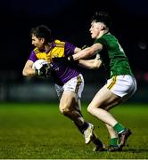 15 January 2022; Ben Brosnan of Wexford and Eoin Harkin of Meath during the O'Byrne Cup Group B match between Meath and Wexford at Ashbourne GAA Club in Ashbourne, Meath. Photo by Ben McShane/Sportsfile