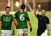 6 February 2022; Referee Jerome Henry shows a red card to James McEntee of Meath, left, during the Allianz Football League Division 2 match between Meath and Roscommon at Páirc Táilteann in Navan, Meath. Photo by Harry Murphy/Sportsfile