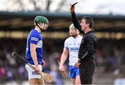 13 February 2022; Seán Downey of Laois is shown the black card by referee Paud O'Dwyer during the Allianz Hurling League Division 1 Group B match between Waterford and Laois at Walsh Park in Waterford. Photo by Piaras Ó Mídheach/Sportsfile