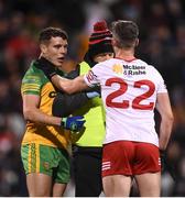 26 February 2022; Richard Donnelly of Tyrone and Ódhrán McFadden Ferry of Donegal during the Allianz Football League Division 1 match between Donegal and Tyrone at MacCumhaill Park in Ballybofey, Donegal. Photo by Stephen McCarthy/Sportsfile