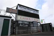 27 February 2022; A general view of the scoreboard before the Allianz Hurling League Division 1 Group A match between Offaly and Clare at Bord na Mona O'Connor Park in Tullamore, Offaly. Photo by Michael P Ryan/Sportsfile
