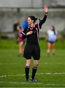 11 March 2022; Referee Maggie Farrelly during the Yoplait LGFA O'Connor Cup Semi-Final match between UL, Limerick and NUIG, Galway at DCU Dóchas Éireann Astro Pitch in Dublin. Photo by Eóin Noonan/Sportsfile