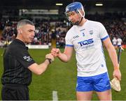 2 April 2022; Referee Liam Gordon greets the Waterford captain Conor Prunty before the Allianz Hurling League Division 1 Final match between Cork and Waterford at FBD Semple Stadium in Thurles, Tipperary. Photo by Ray McManus/Sportsfile