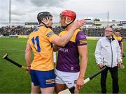 18 June 2022; Tony Kelly of Clare and Lee Chin of Wexford after the GAA Hurling All-Ireland Senior Championship Quarter-Final match between Clare and Wexford at the FBD Semple Stadium in Thurles, Tipperary. Photo by Ray McManus/Sportsfile