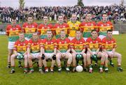 9 May 2004; The Carlow team. Bank of Ireland Leinster Senior Football Championship, Carlow v Longford, O'Connor Park, Tullamore, Co. Offaly. Picture credit; David Maher / SPORTSFILE