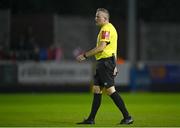 2 September 2022; Referee Ray Mattews during the SSE Airtricity League Premier Division match between St Patrick's Athletic and Finn Harps at Richmond Park in Dublin. Photo by Eóin Noonan/Sportsfile