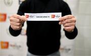 18 September 2022; The name of Shelbourne is drawn during the draw for the Extra.ie FAI Cup Semi-Final at The Ryan McBride Brandywell Stadium in Derry. Photo by Stephen McCarthy/Sportsfile