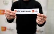 18 September 2022; The name of Treaty United is drawn during the draw for the Extra.ie FAI Cup Semi-Final at The Ryan McBride Brandywell Stadium in Derry. Photo by Stephen McCarthy/Sportsfile