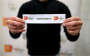 18 September 2022; The name of Waterford FC is drawn during the draw for the Extra.ie FAI Cup Semi-Final at The Ryan McBride Brandywell Stadium in Derry. Photo by Stephen McCarthy/Sportsfile