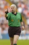 23 May 2004; John Bannon, referee. Bank of Ireland Ulster Senior Football Championship, Monaghan v Armagh, St. Tighernach's Park, Clones, Co. Monaghan. Picture credit; Pat Murphy / SPORTSFILE