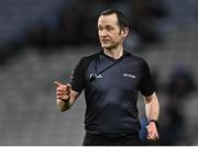 25 February 2023; Referee Jerome Henry during the Allianz Football League Division 2 match between Dublin and Clare at Croke Park in Dublin. Photo by Piaras Ó Mídheach/Sportsfile