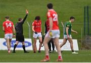 26 February 2023; Harry O'Higgins of Meath is shown a red card by referee Joe McQuillan during the Allianz Football League Division 2 match between Meath and Louth at Páirc Tailteann in Navan, Meath. Photo by Stephen Marken/Sportsfile