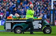 12 March 2023; Garry Ringrose of Ireland is stretchered from the pitch on the medical buggy during the Guinness Six Nations Rugby Championship match between Scotland and Ireland at BT Murrayfield Stadium in Edinburgh, Scotland. Photo by Brendan Moran/Sportsfile