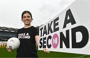 22 March 2023; In attendance at Croke Park as the Ladies Gaelic Football Association announced details of its ‘Take a Second’ awareness campaign is Tipperary footballer Anna Rose Kennedy. Photo by Sam Barnes/Sportsfile