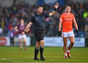 18 March 2023; Referee David Gough during the Allianz Football League Division 1 match between Armagh and Galway at Box-It Athletic Grounds in Armagh. Photo by Ben McShane/Sportsfile