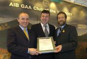 2 February 2004; At the AIB GAA Club of the Year Awards 2003 in Croke Park are, from left, Donal Forde, Managing Director, AIB, Patrick Doyle, Development Officer, Rathnew G.A.A., who won the Wicklow Club of the Year Award and Sean Kelly, President of the GAA. Croke Park, Dublin. Picture credit; Ray McManus / SPORTSFILE