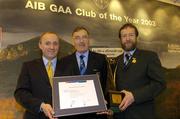 2 February 2004; At the AIB GAA Club of the Year Awards 2003 in Croke Park are, from left, Donal Forde, Managing Director, AIB,  John Brady, Chairman, St. Jude's GAA Club, AIB Club of the Year for 2003 and Sean Kelly, President of the GAA. Croke Park, Dublin. Picture credit; Ray McManus / SPORTSFILE