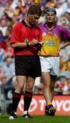 13 June 2004; Referee Barry Kelly with Declan Ruth of Wexford during the Guinness Leinster Senior Hurling Championship Semi-Final, Kilkenny v Wexford, Croke Park, Dublin. Picture credit; Brian Lawless / SPORTSFILE
