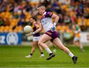 10 June 2023; Darragh Brooks of Wexford during the Tailteann Cup Preliminary Quarter Final match between Offaly and Wexford at Glenisk O'Connor Park in Tullamore, Offaly. Photo by Tom Beary/Sportsfile