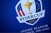27 September 2023; A general view of signage for the 2027 Ryder Cup, being held in Adare Manor in Limerick, Ireland, before the 2023 Ryder Cup at Marco Simone Golf and Country Club in Rome, Italy. Photo by Brendan Moran/Sportsfile