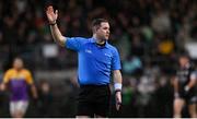 5 November 2023; Referee Martin McNally during the AIB Ulster GAA Football Senior Club Championship round 1 match between Derrygonnelly Harps of Fermanagh and Kilcoo of Down at Brewster Park in Enniskillen, Fermanagh. Photo by Ramsey Cardy/Sportsfile