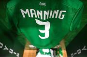 26 March 2024; The jersey of Ryan Manning of Republic of Ireland hangs in the dressing room before the international friendly match between Republic of Ireland and Switzerland at the Aviva Stadium in Dublin. Photo by Stephen McCarthy/Sportsfile