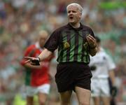 28 August 2004; John Bannon, Referee. Bank of Ireland Senior Football Championship Semi-Final Replay, Mayo v Fermanagh, Croke Park, Dublin.  Picture credit; Brian Lawless / SPORTSFILE
