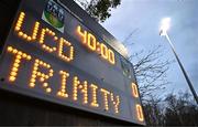 13 March 2025; A general view of the scoreboard before the annual men’s Rugby Colours match between Dublin University and UCD at UCD Bowl in Dublin. Photo by Sam Barnes/Sportsfile