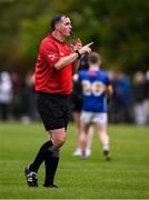 11 May 2025; Referee Sean Hurson during the Táilteann Cup match between Sligo and Tipperary at Kilcoyne Memorial Park in Tubbercurry, Sligo. Photo by Ray McManus/Sportsfile