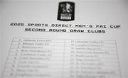5 June 2025; A detailed view of the Sports Direct Men’s FAI Cup second round draw list at the Conference Centre on the Sport Ireland National Sport Campus in Abbotstown, Dublin. Photo by Seb Daly/Sportsfile