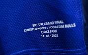14 June 2025; Details are seen on a jersey before the United Rugby Championship Grand Final match between Leinster and Vodacom Bulls at Croke Park in Dublin. Photo by Brendan Moran/Sportsfile