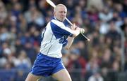 20 February 2005; John Mullane, Waterford. 2005 Allianz National Hurling League, Division 1A, Waterford v Kilkenny, Walsh Park, Waterford. Picture credit; Matt Browne / SPORTSFILE
