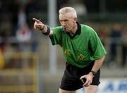 12 March 2005; Referee Padraig Seoige indicates his intentions. Allianz National Football League, Division 2A, Clare v Longford, Cusack Park, Ennis, Co. Clare. Picture credit; Ray McManus / SPORTSFILE