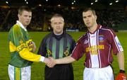 19 March 2005; Tomas O'Se, Kerry, Tomas Quigley, Referee and Dessie Dolan, Westmeath. Allianz National Football League, Division 1A, Kerry v Westmeath, Austin Stack Park, Tralee, Co. Kerry. Picture credit; Matt Browne / SPORTSFILE