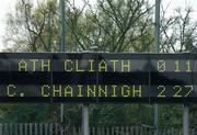 27 March 2005; The scoreboard at the end of the match. Allianz National Hurling League, Division 1A, Dublin v Kilkenny, Parnell Park, Dublin. Picture credit; Brian Lawless / SPORTSFILE