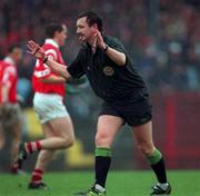 28 March 1999; Referee Aidan Mangan during the Church and General National Football League Division 1 match between Cork and Dublin at Páirc Uí Rinn in Cork. Photo by Brendan Moran/Sportsfile