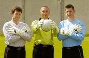 15 June 2005; Kildare goalkeeper Enda Murphy, left, Charlton Athletic goalkeeper Dean Kiely, and Laois goalkeeper Fergal Byron, right, pictured at a photocall to launch Sells Goalkeeper Products Ireland. Whitehall Colmcille Grounds, Dublin. Picture credit; Matt Browne / SPORTSFILE