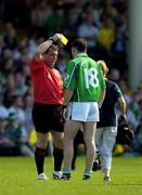19 June 2005; Mark O'Riordan, Limerick, is shown a second yellow card by referee Eugene Murtagh. Bank of Ireland Munster Senior Football Championship Semi-Final, Limerick v Kerry, Gaelic Grounds, Limerick. Picture credit; Ray McManus / SPORTSFILE