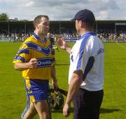 10 July 2005; Sean McMahon, left, and Clare manager Anthony Daly at the end of the match. Guinness All-Ireland Senior Hurling Championship Qualifier, Round 3, Clare v Waterford, Cusack Park, Ennis, Co. Clare. Picture credit; Damien Eagers / SPORTSFILE