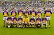 9 July 2005; The Wexford team. Bank of Ireland All-Ireland Senior Football Championship Qualifier, Round 2, Monaghan v Wexford, St. Tighernach's Park, Clones, Co. Monaghan. Picture credit; Pat Murphy / SPORTSFILE