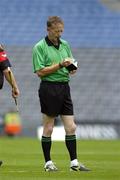 14 August 2005; Dennis Richardson, Referee. Christy Ring Cup Final, Down v Westmeath, Croke Park, Dublin. Picture credit; Ray McManus / SPORTSFILE