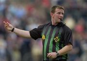 27 August 2005; Michael Meade, Referee. Minor Football Championship Semi-Final, Down v Offaly, Pairc Tailteann, Navan, Co. Meath. Picture credit; Pat Murphy / SPORTSFILE