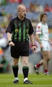 28 August 2005; Derek Fahy. referee. Minor Football Championship Semi-Final, Kerry v Mayo, Croke Park, Dublin. Picture credit; Ray McManus / SPORTSFILE