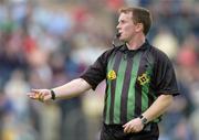 27 August 2005; Michael Meade, Referee. Minor Football Championship Semi-Final, Down v Offaly, Pairc Tailteann, Navan, Co. Meath. Picture credit; Pat Murphy / SPORTSFILE