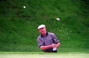 14 May 1999; Christy O'Connor Junior players a shot from bunker on the 3rd green during the AIB Irish Senior Open at Mount Juliet Golf Club in Thomastown, Kilkenny. Photo by Matt Browne/Sportsfile