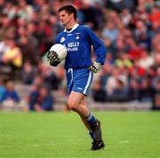 30 May 1999; Monaghan goalkeeper Glen Murphy during the Bank of Ireland Ulster Senior Football Championship Preliminary Round match between Monaghan and Fermanagh at St Tiernach's Park in Clones, Monaghan. Photo by Damien Eagers/Sportsfile